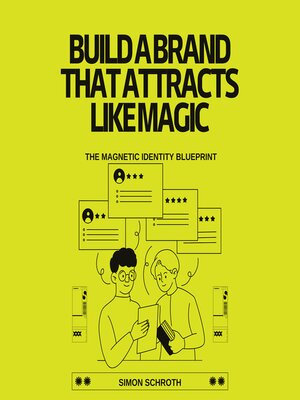 cover image of Build a Brand That Attracts Like Magic